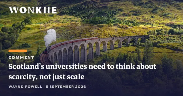 Scotland’s universities need to think about scarcity, not just scale