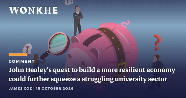 John Healey’s drive for a resilient economy could further squeeze universities
